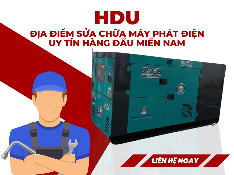 HDU Địa điểm sửa chữa máy phát điện uy tín hàng đầu Việt Nam